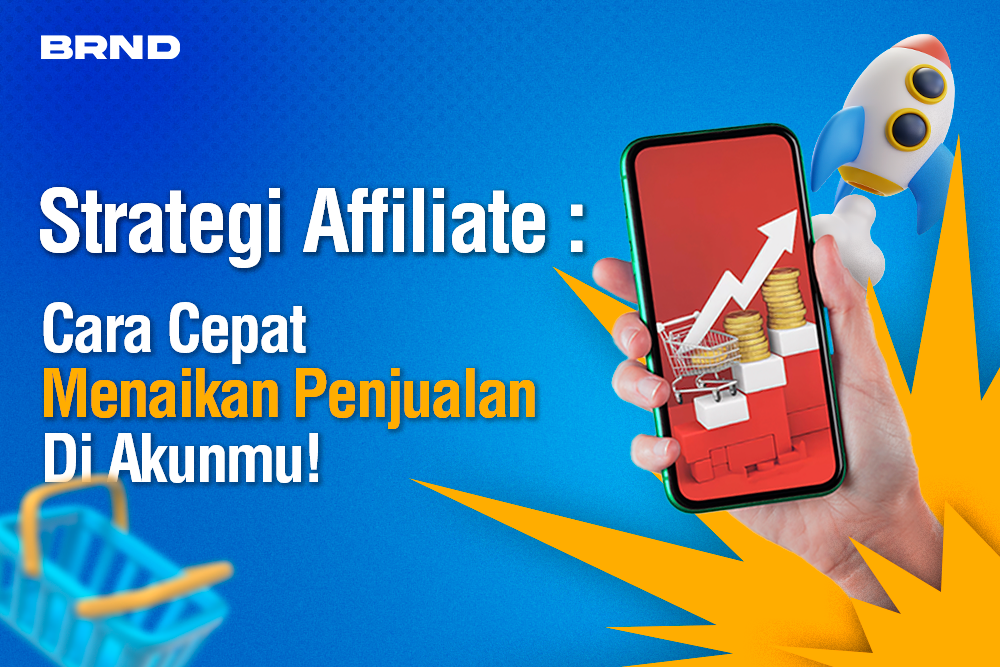 Strategi Affiliate Cara Cepat Menaikan Penjualan Di Akunmu!500